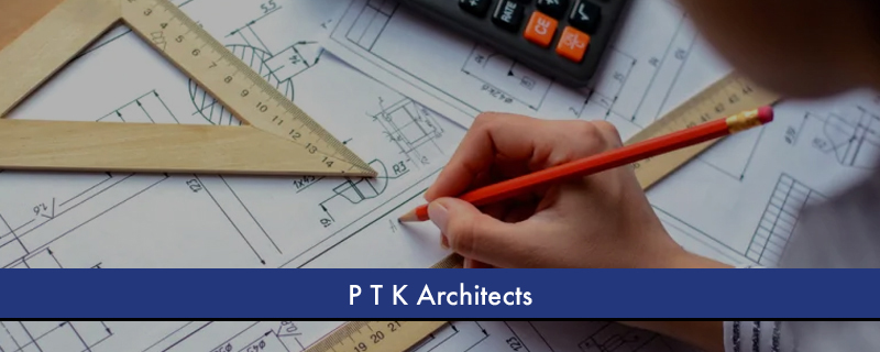 P T K Architects 